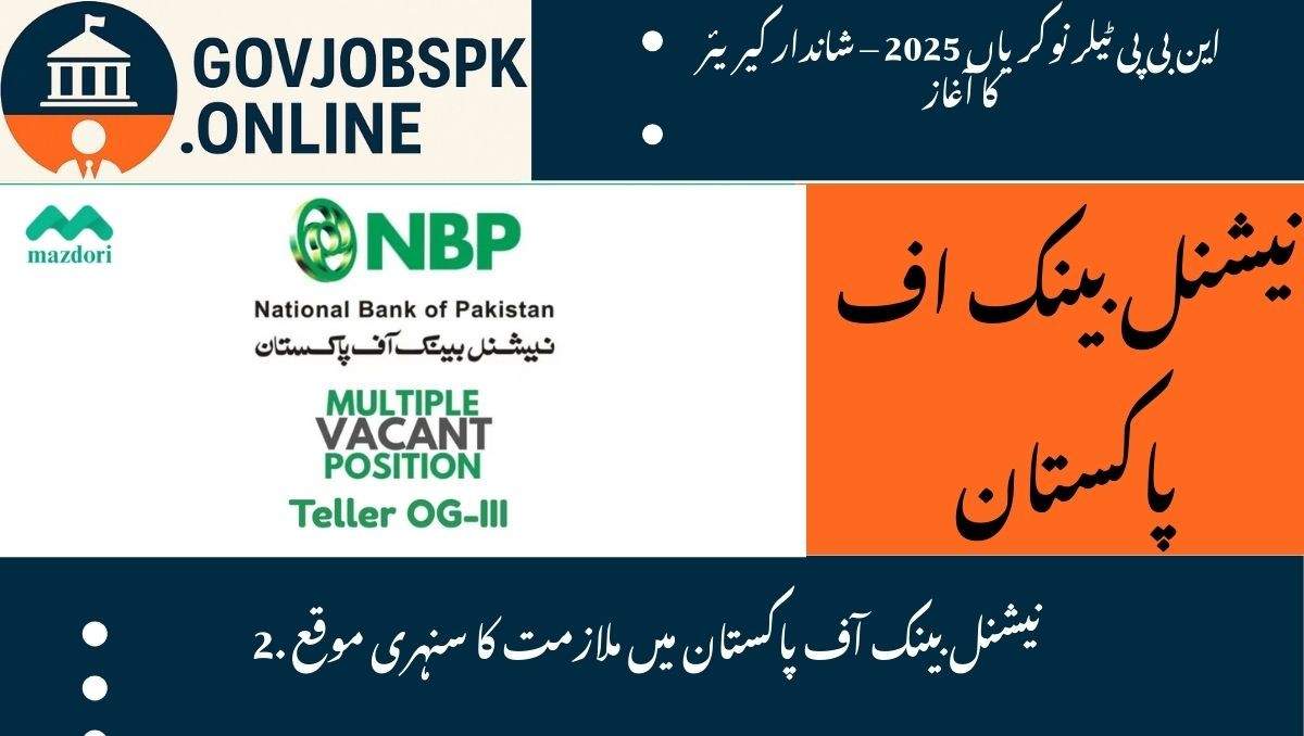 You are currently viewing NBP Teller Jobs (OG-III) 2025 – Online Applications Open complete details